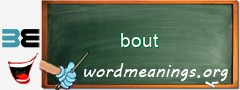 WordMeaning blackboard for bout